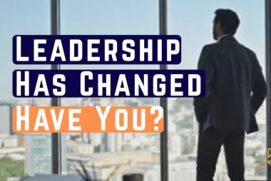 Leadership Has Changed. Have You?